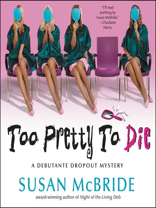 Title details for Too Pretty to Die by Susan McBride - Available